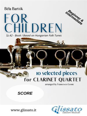 cover image of For Children by Bartok--Easy Clarinet Quartet ( SCORE)